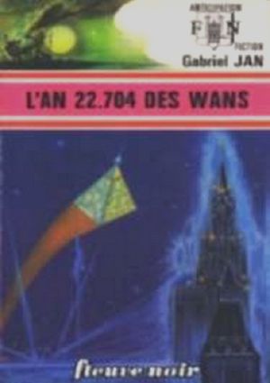 [FNA 751] • L'an 22704 des Wans